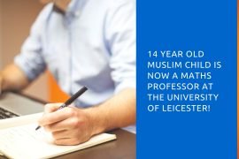 This 14 Year Old Muslim Child Is Now A Maths Professor At The University of Leicester