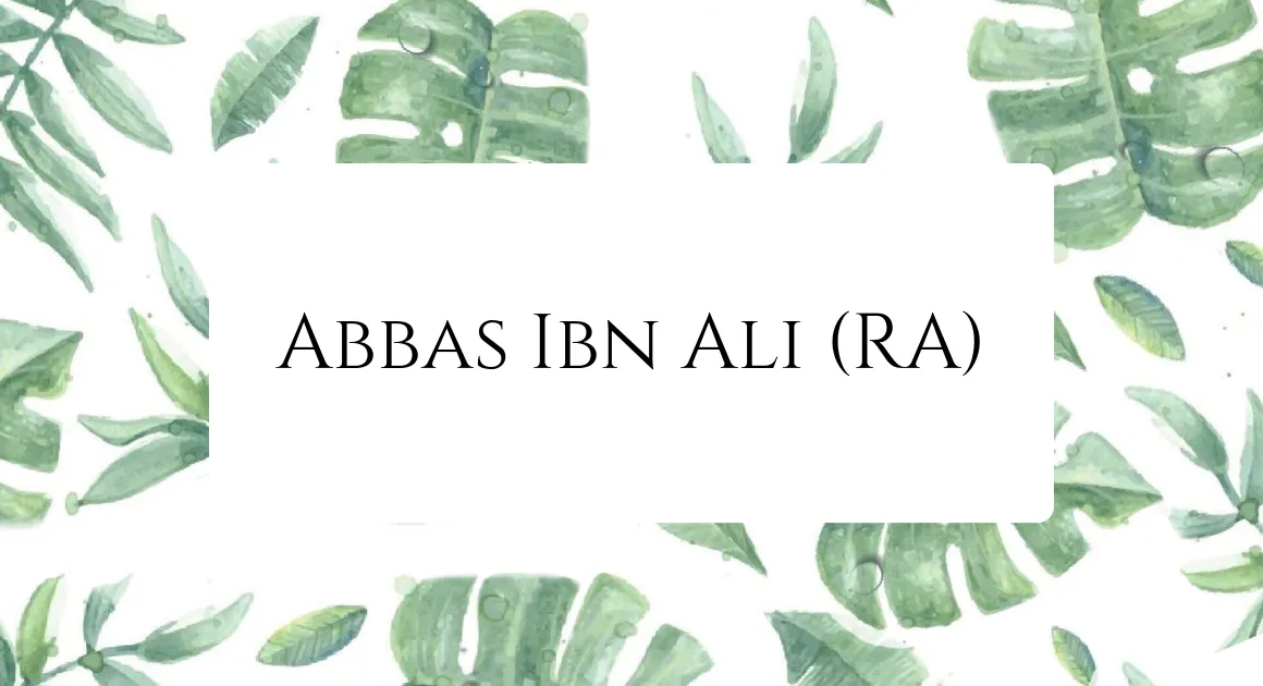 ABBAS IBN ALI RA