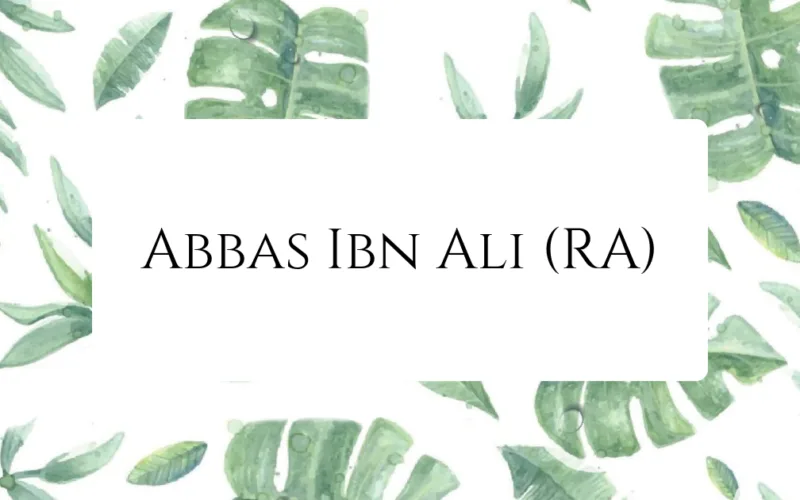 ABBAS IBN ALI RA