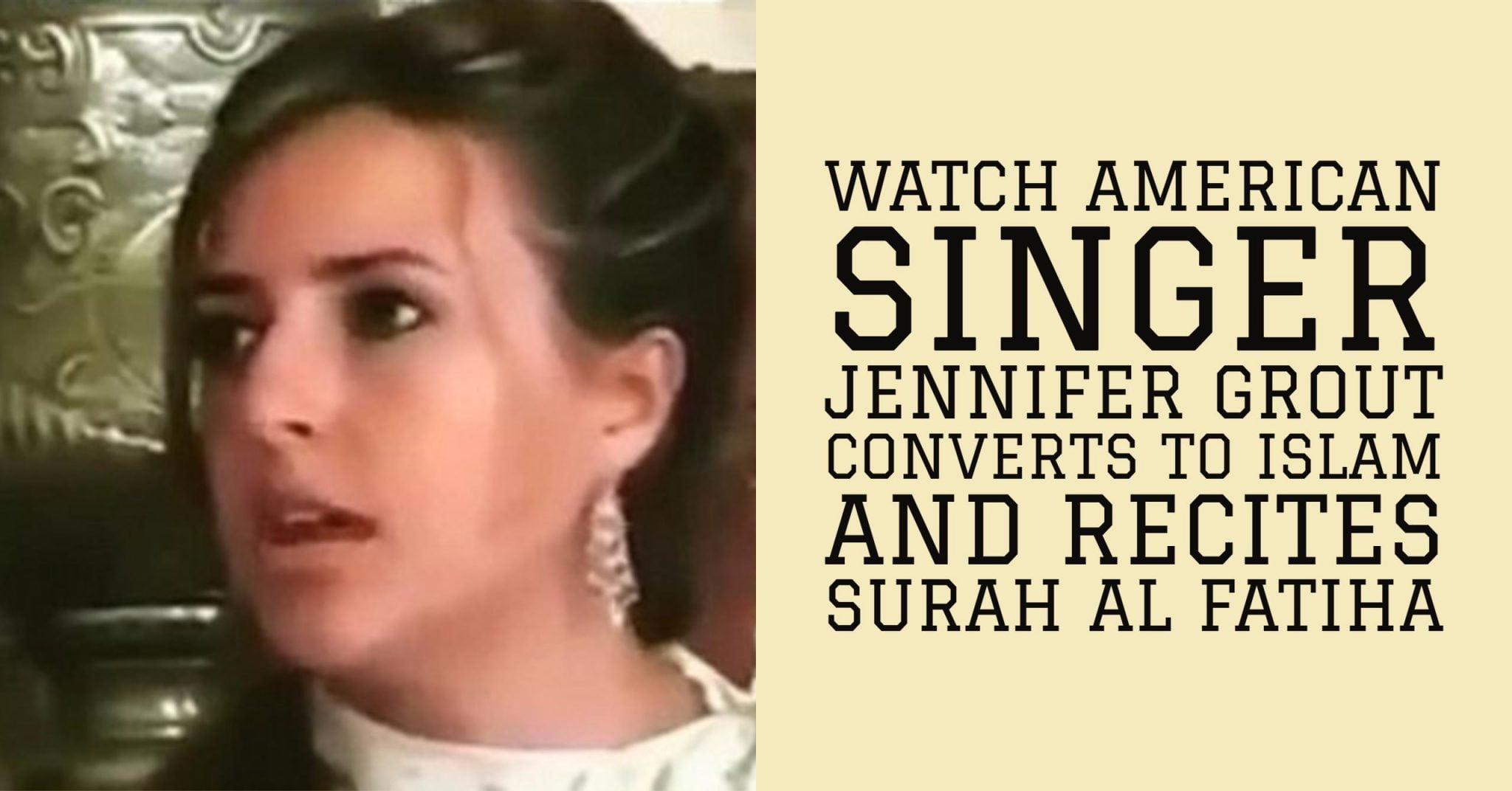 American Singer Jennifer Grout Converts To Islam And Recites Surah Al Fatiha