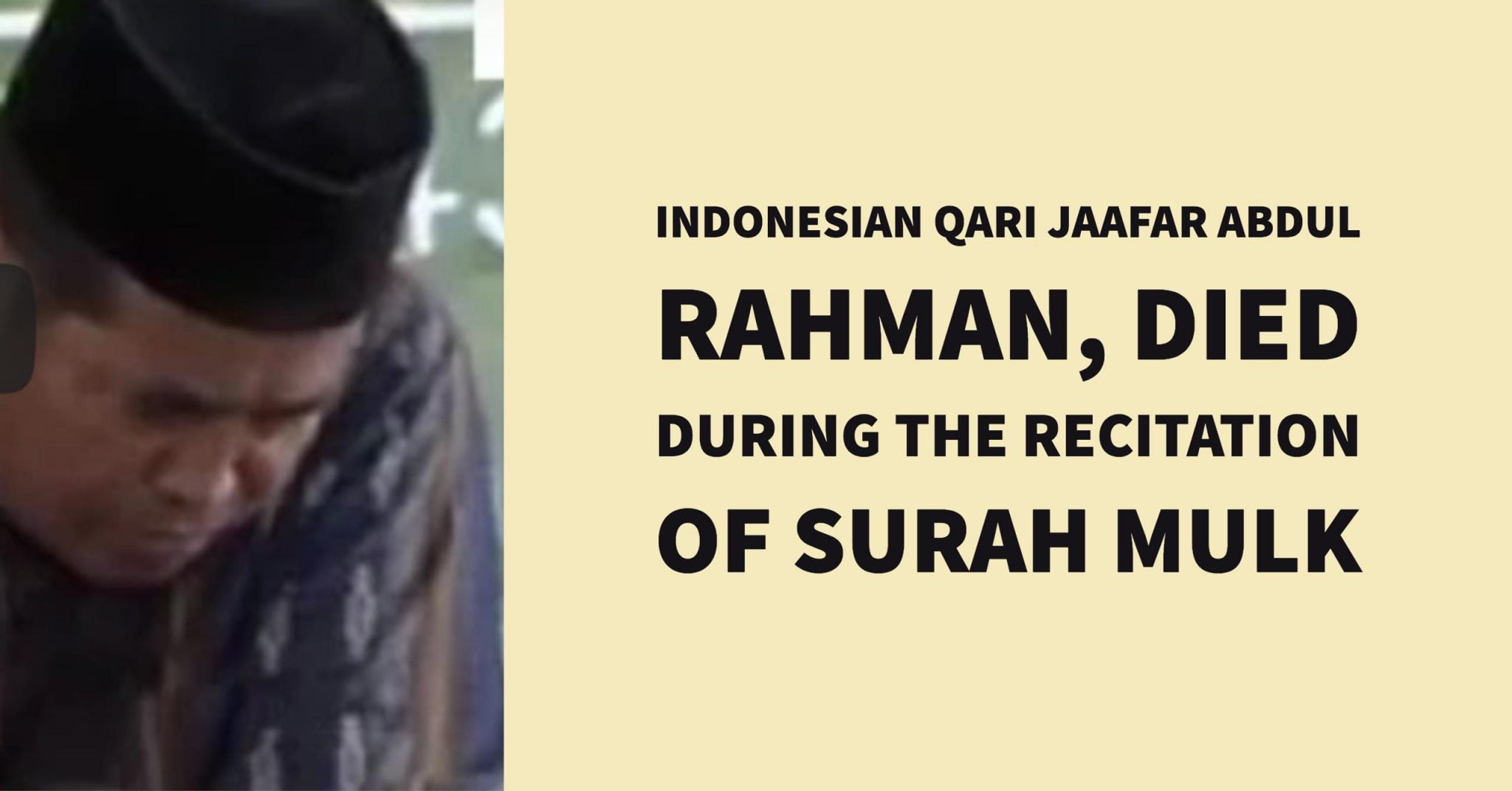 Indonesian Qari Jaafar Abdul Rahman died