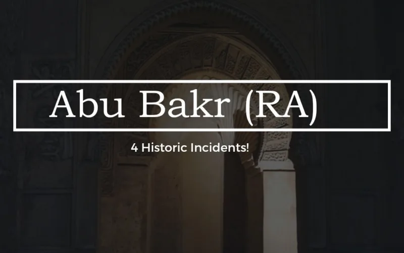 abu bakr ra incidents life