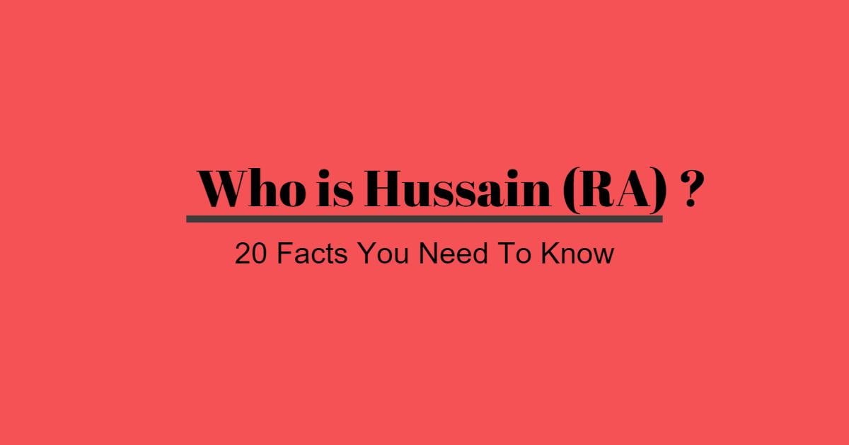 hussain ra facts