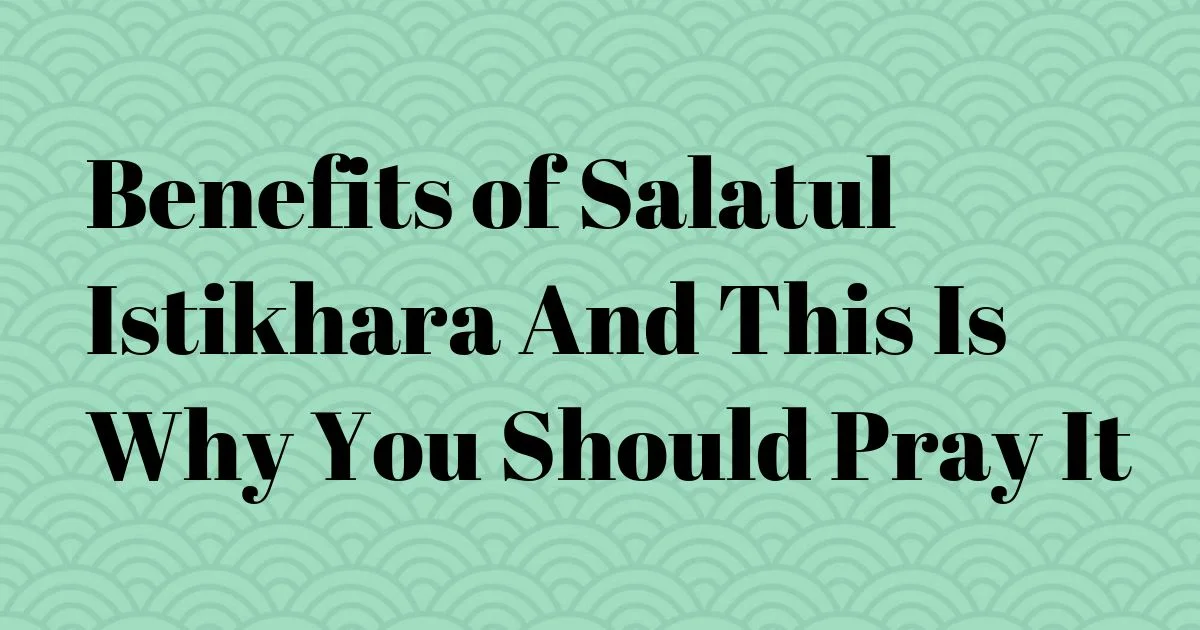Benefits of Salatul Istikhara