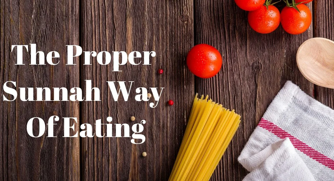 This Is The Proper Way Of Eating As Per Sunnah