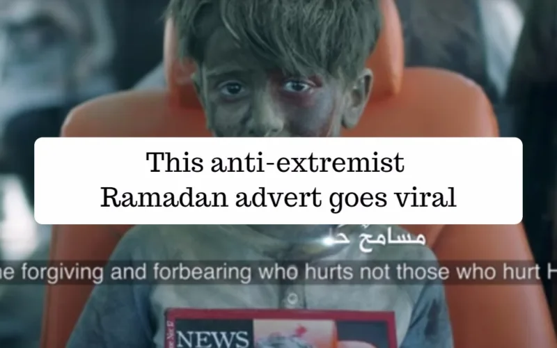This anti extremist Ramadan advertisement is going viral