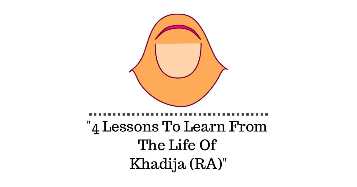 lessons Learn Life Khadija RA