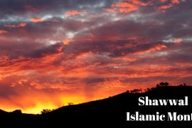Importance And Major Events Of Shawwal Islamic Month