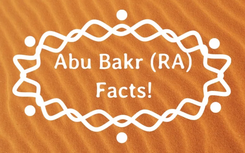 12 Facts You Need To Know About Abu Bakr RA