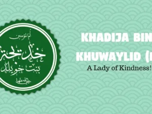 Khadija bint Khuwaylid RA The Prophets Wife Who Never Broke