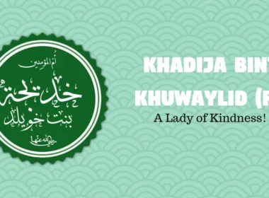 Khadija bint Khuwaylid RA The Prophets Wife Who Never Broke
