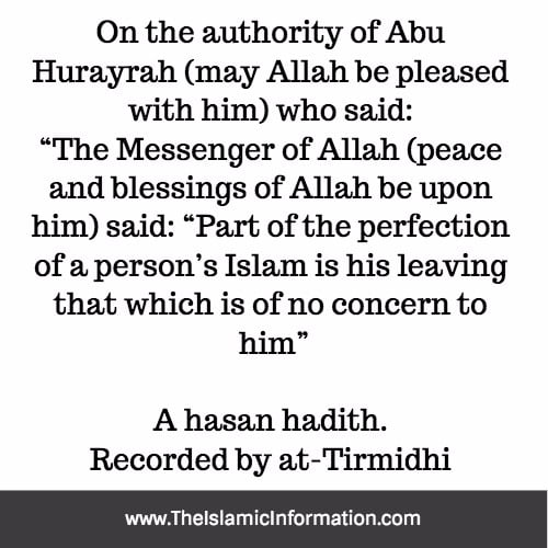 Part of the perfection of someone’s Islam is his leaving alone that which does not concern him