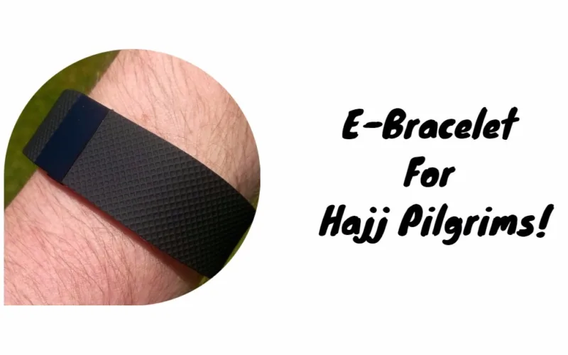 E Bracelet Has Launched To Keep Track Of Hajj Pilgrims