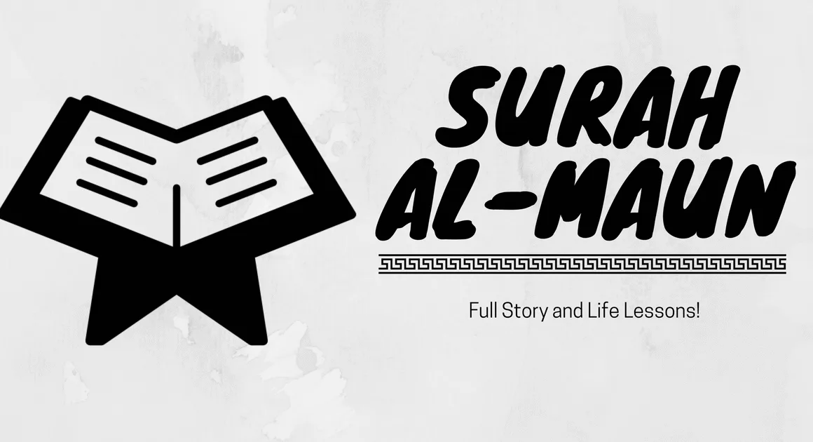 The Full Story and Life Lessons From Surah Al Maun