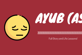 Full Story of Prophet Ayub AS All Life Events In Detail