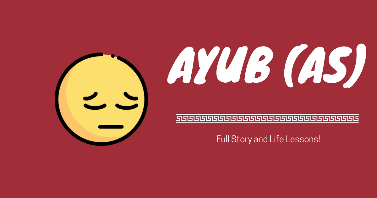 Full Story of Prophet Ayub (AS), All Life Events In Detail