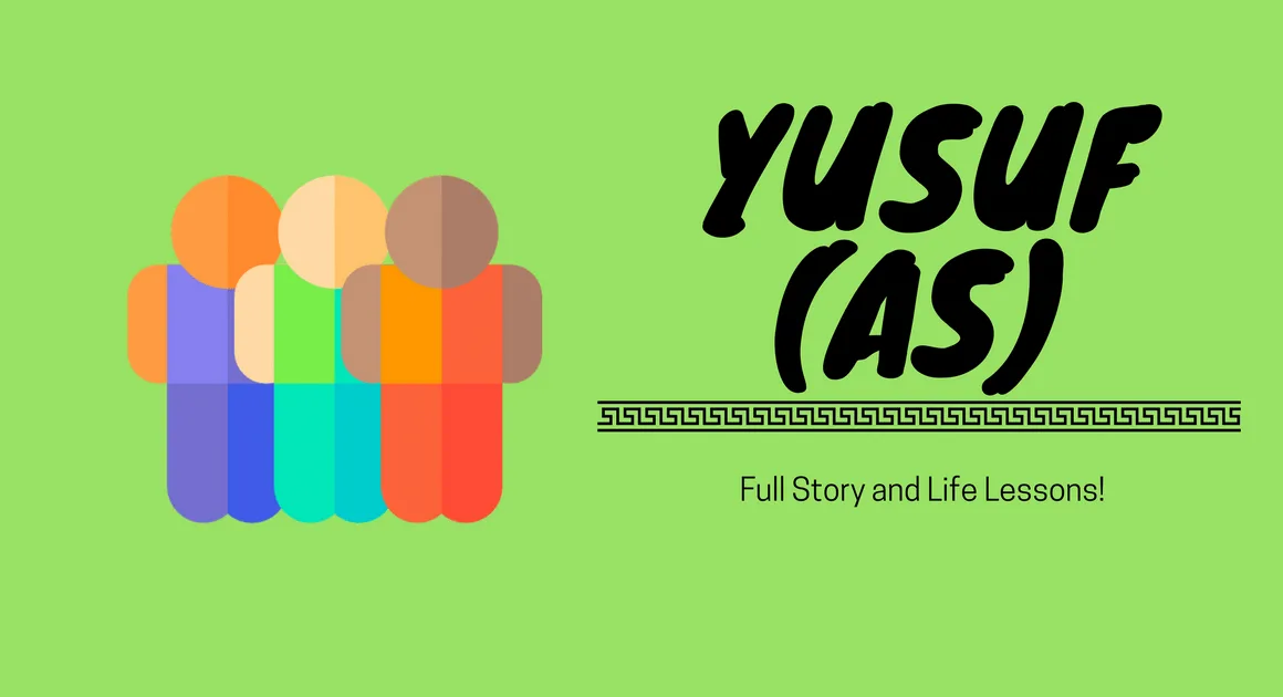 Full Story of Prophet Yusuf AS All Life Events In Detail