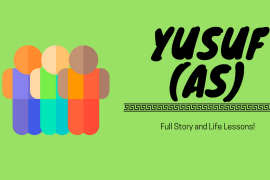 Full Story of Prophet Yusuf AS All Life Events In Detail