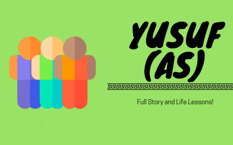 Full Story of Prophet Yusuf AS All Life Events In Detail