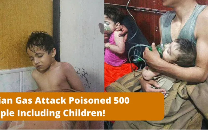 500 People Poisoned 43 Killed in Syrian Gas Attack