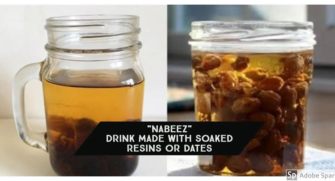 Nabeez A Blessed Drink That Prophet Muhammad PBUH Consumed