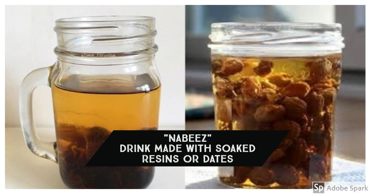 Nabeez, A Blessed Drink That Prophet Muhammad (PBUH) Consumed