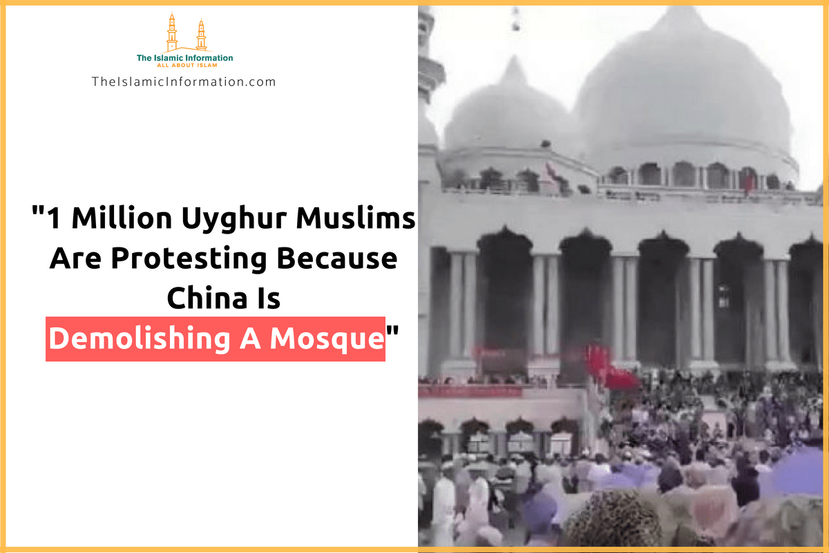 China Is Demolishing A Mosque, 1 Million Uyghur Muslims Are Protesting