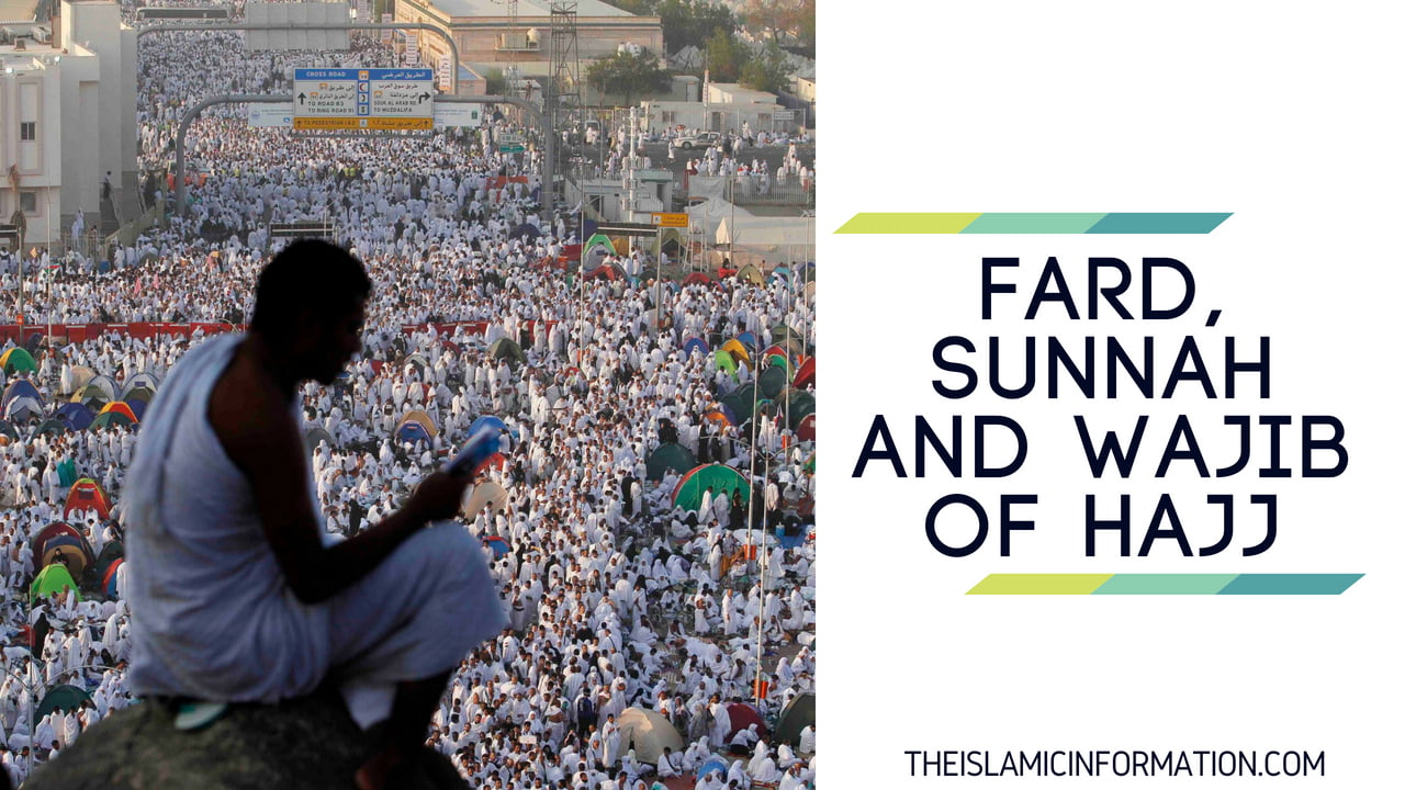 Fard, Sunnah and Wajib of Hajj