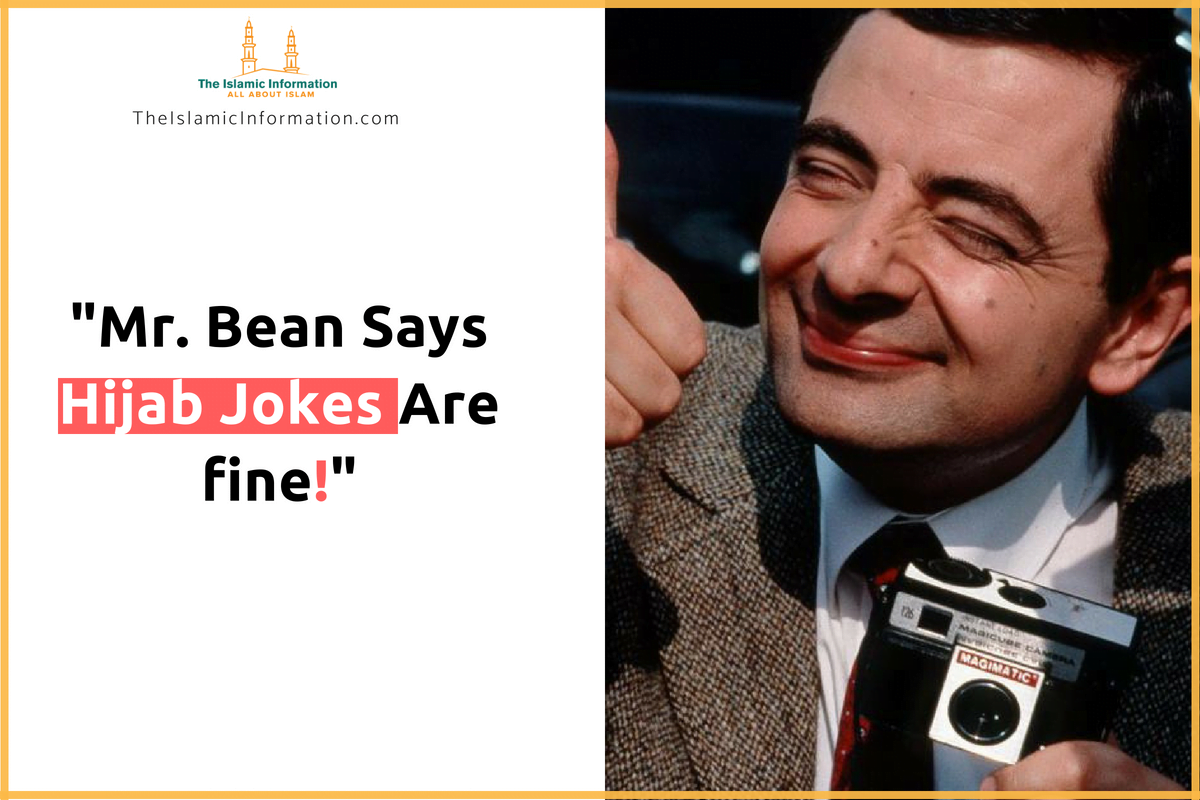 Hijab Jokes Are Fine And People Should Not Get Offended._ Says Mr Bean