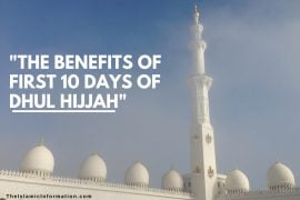 The Benefits of First 10 Days of Dhul Hijjah