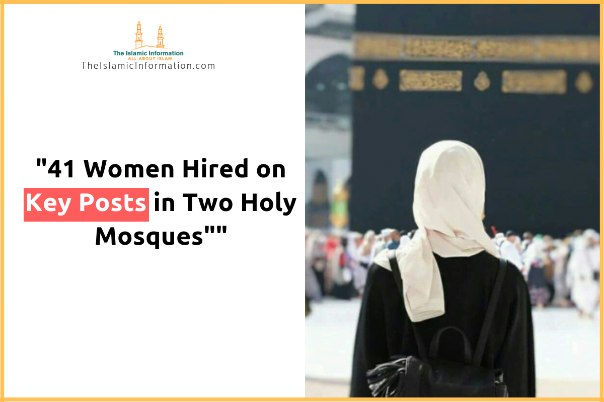 41 Women Hired In Leadership Of Masjid An Nabawi and Masjid Al Haram