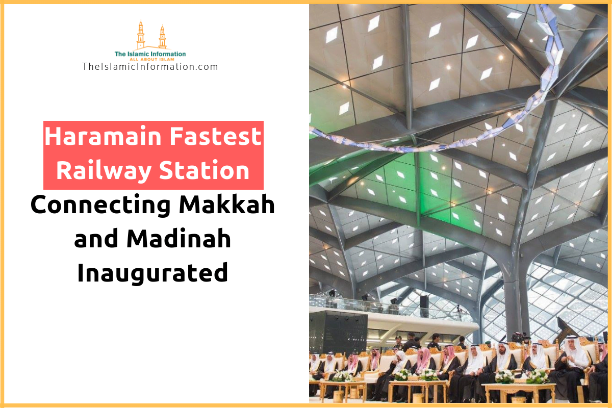 Haramain Fastest Railway Station Connecting Makkah and Madinah Inaugurated