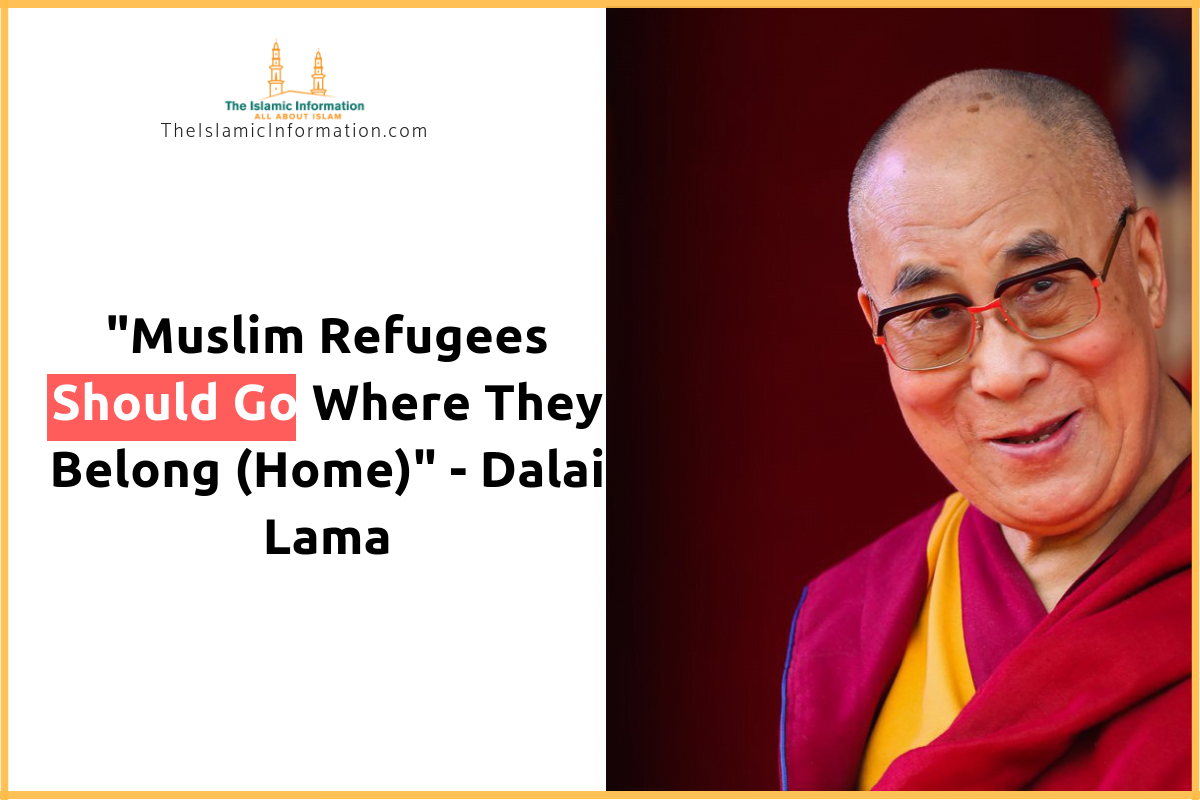 Muslim Refugees Should Go Home, Says Dalai Lama