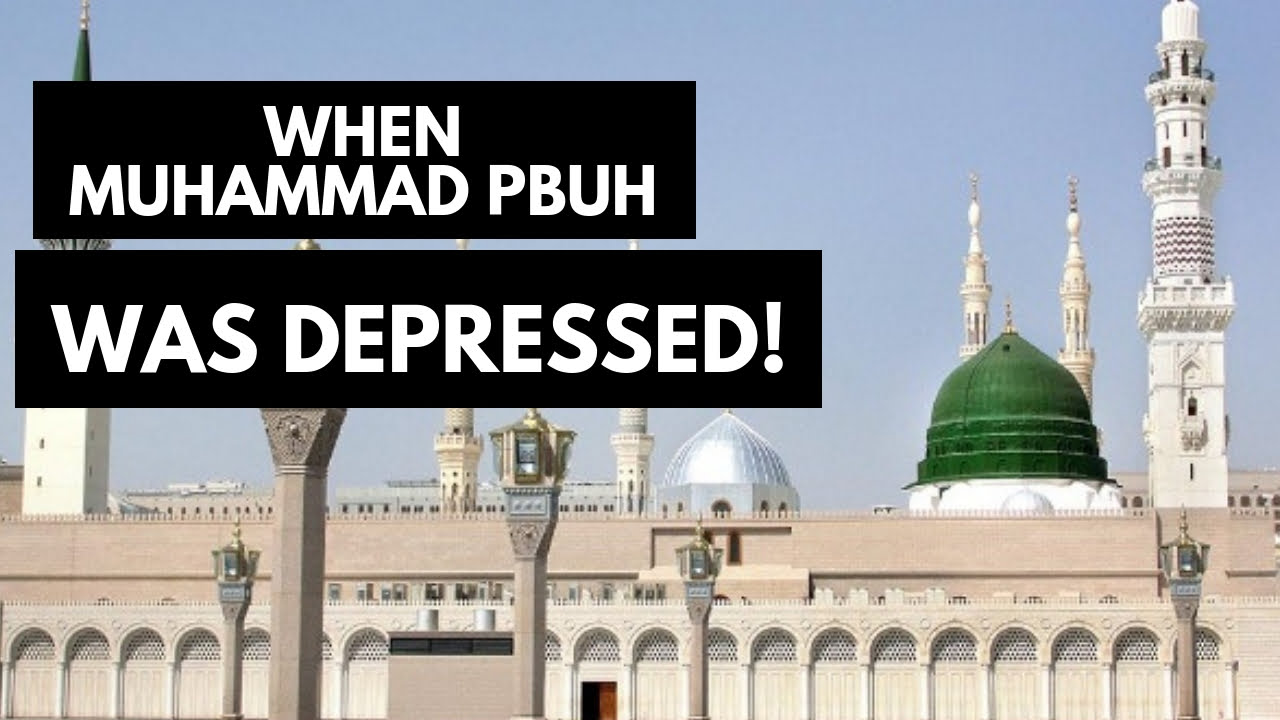 This Is What Muhammad (PBUH) Used To Do When He Gets Depressed
