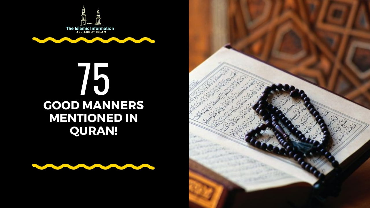 75 Good Manners That We Can Learn From The Holy Quran