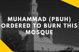 Dirar Mosque: That Prophet Muhammad (PBUH) Ordered To Burn