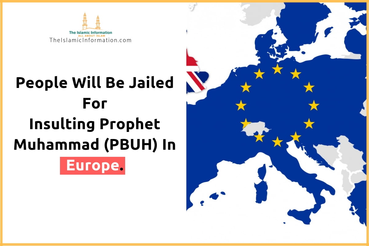 Insulting Prophet Muhammad (PBUH) In Europe Can Land A Person In Jail