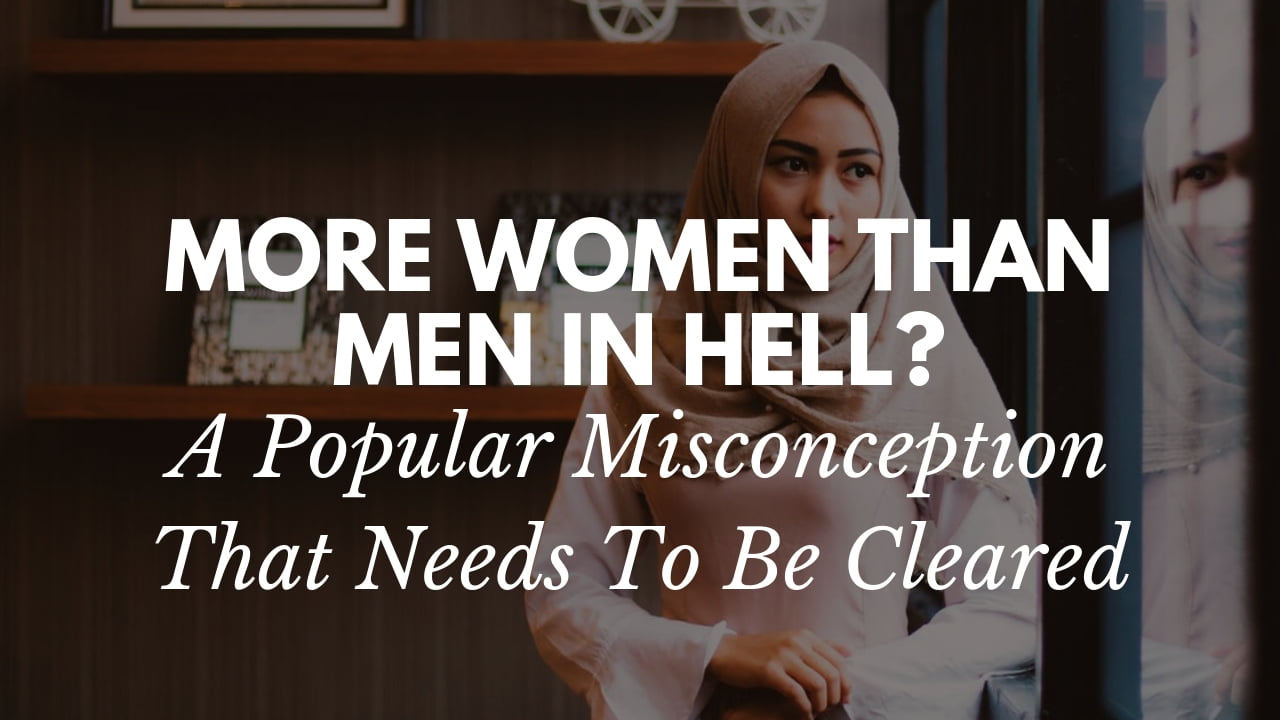 More Women In Hell Than Man _ Clearing A Misconception