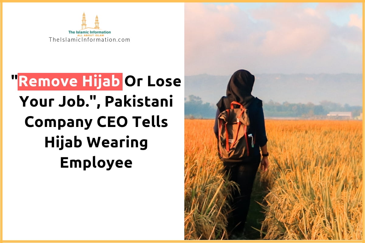 _Remove Hijab or Leave The Job_, Pakistani CEO Tell Employee