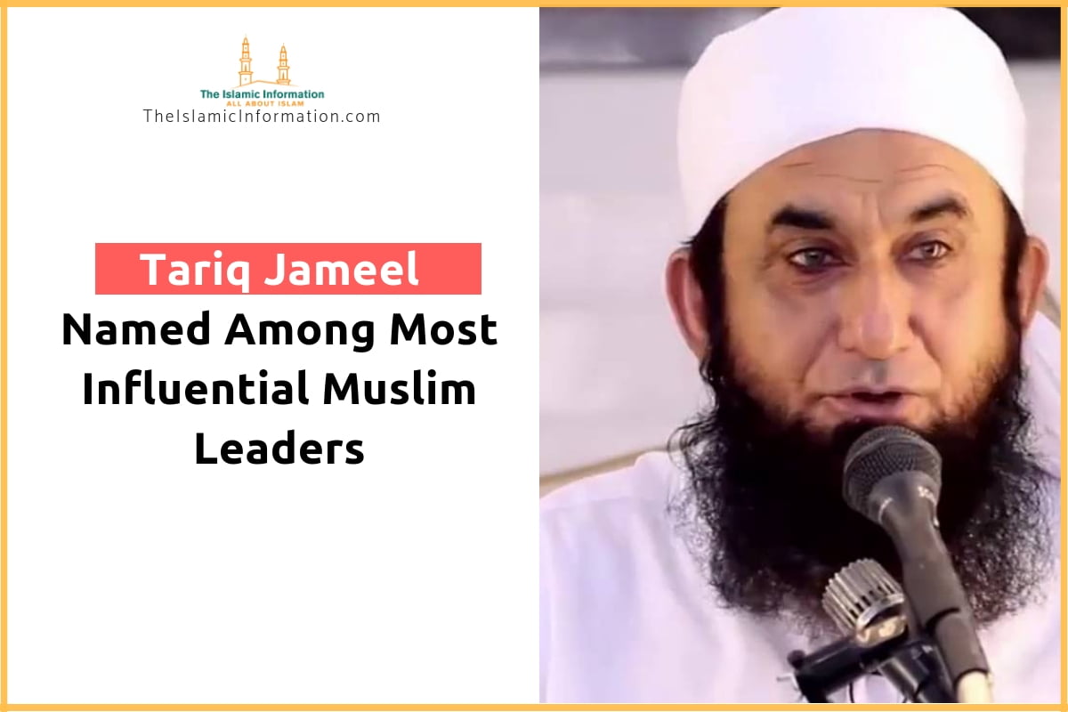 Tariq Jameel Named In The List Of Most Influential Muslim Leaders 2019