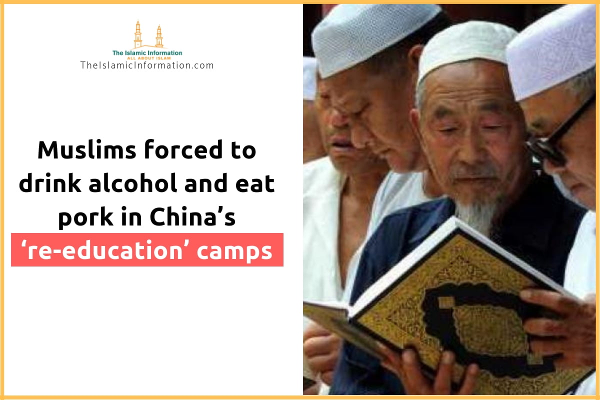 Muslims Forced To Eat Pork and Drink In Chinese Re-Education Camps