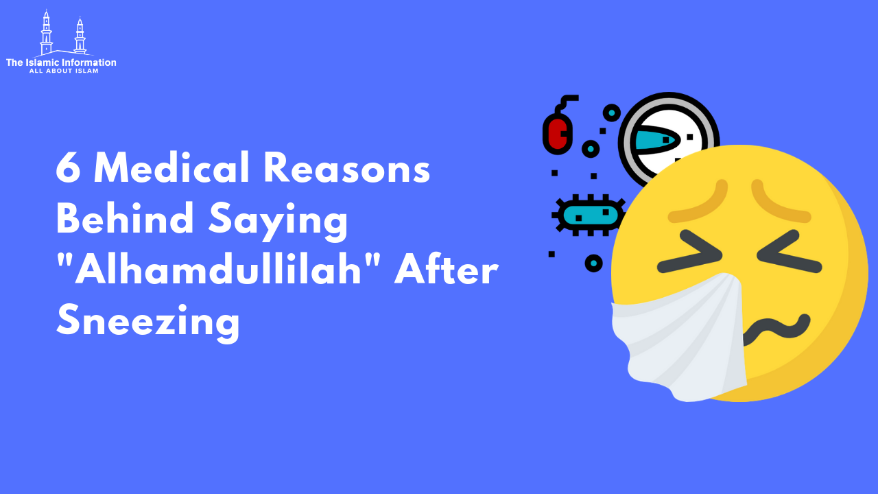 6 Medically Proven Reasons Behind Saying Alhamdulillah After Sneezing