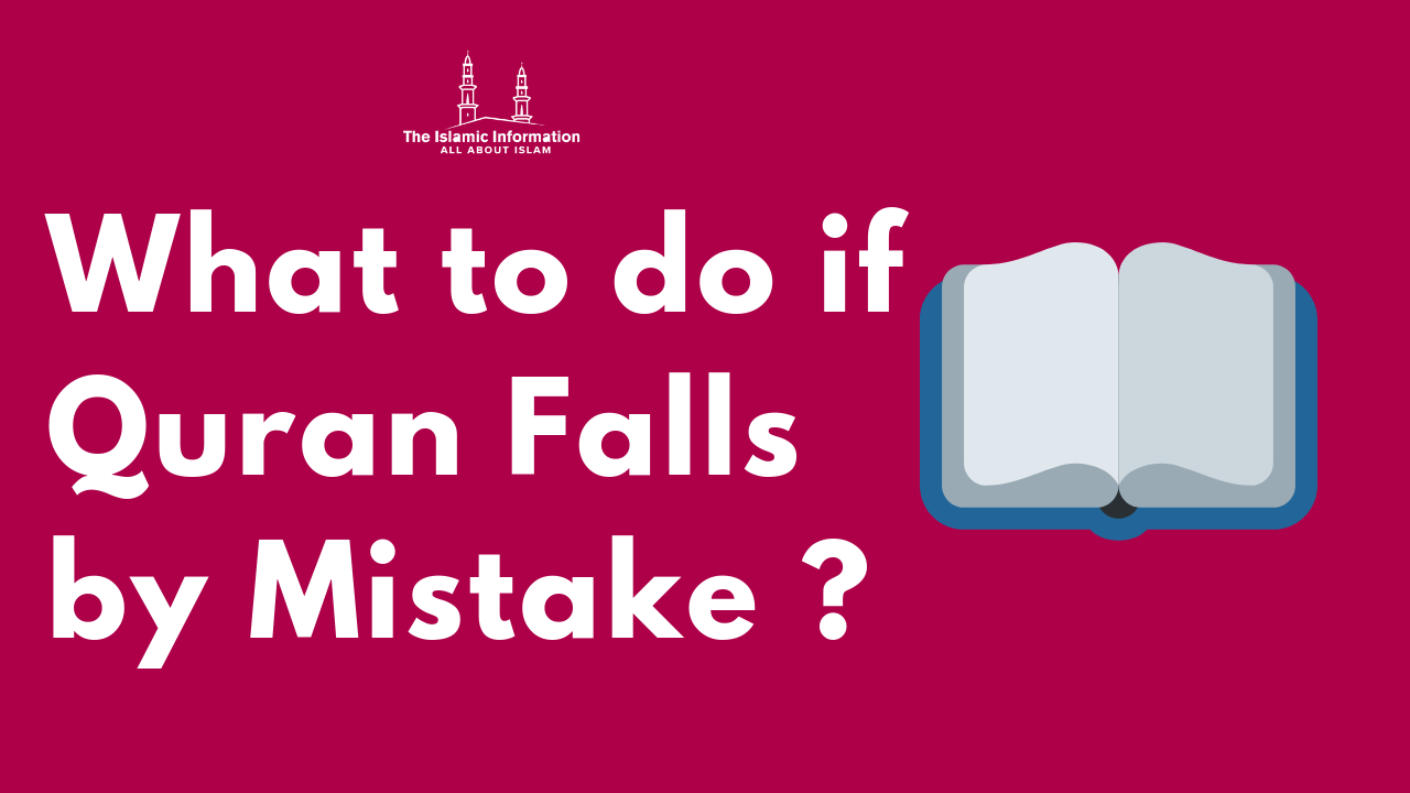 This Is What You Should Do if Quran Falls by Mistake