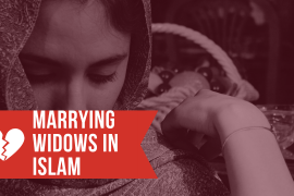 Marrying Widows In Islam Kinds Of Widow You Can Marry In Islam
