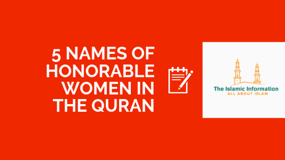 5 Names of Honorable Women In The Quran - Female Names In Quran