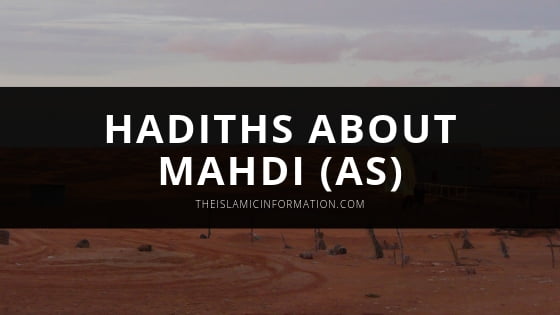 8 Major Hadiths About Mahdi (AS) That All Muslims Should Know
