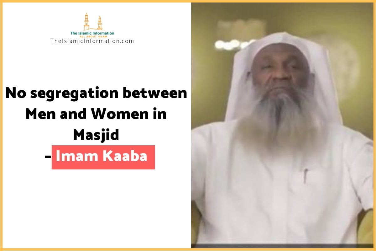 We Should Not Separate Men From Women In Mosques, Says Imam Kaaba