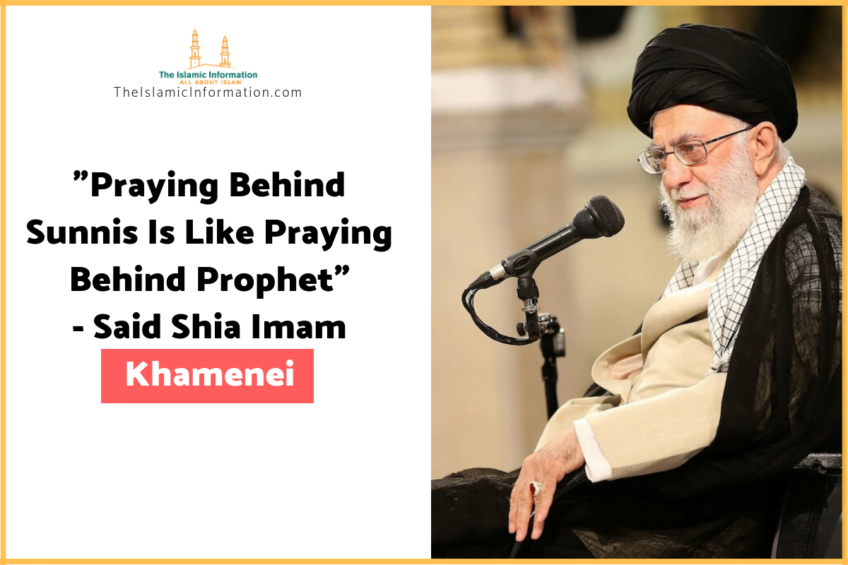 Imam Khamenei Said Praying Behind Sunnis Is Like Praying Behind Prophet