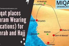 Miqat Locations To Wear Ihram If Performing Hajj or Umrah