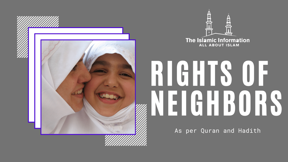 Rights Of Neighbors In Islam Quran And Hadiths